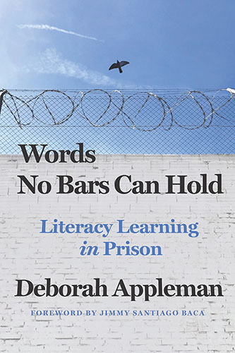 Words No Bars Can Hold - Literacy Learning in Prison - Deborah Appleman
